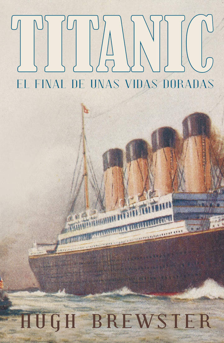 Titanic. El final de unas vidas doradas