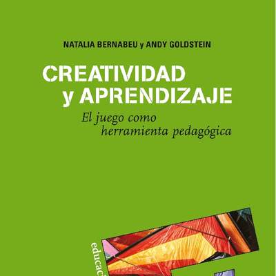 Creatividad y aprendizaje. El juego como herramienta pedagógica