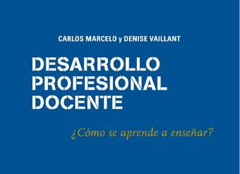 Desarrollo profesional docente ¿Cómo se aprende a enseñar?