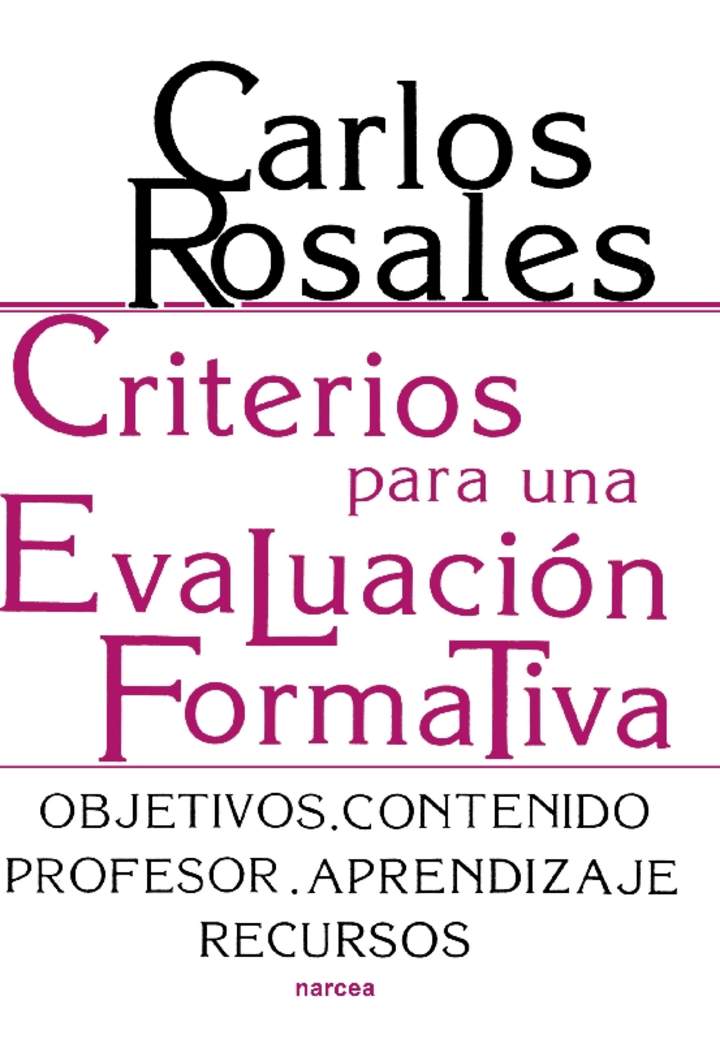 Criterios para una evaluación formativa Objetivos. Contenido. Profesor. Aprendizaje. Recursos