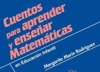 Cuentos para aprender y enseñar matemáticas en Educación Infantil