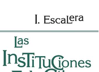 Las instituciones educativas y su cultura. Prácticas y creencias construidas a través del tiempo