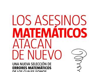 Los asesinos matemáticos atacan de nuevo. Una nueva selección de errores matemáticos