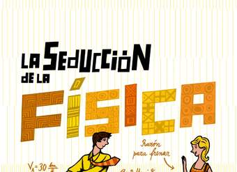 La seducción de la física. Experimentos para la vida cotidiana