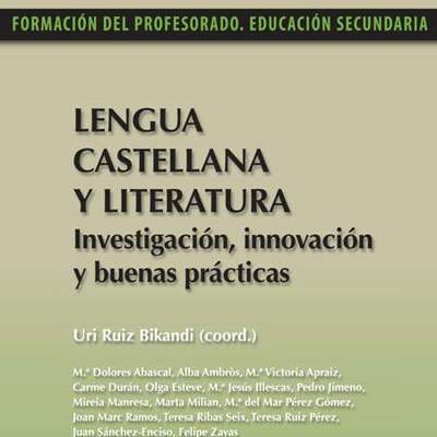 Lengua castellana y literatura. Investigación, innovación y buenas prácticas