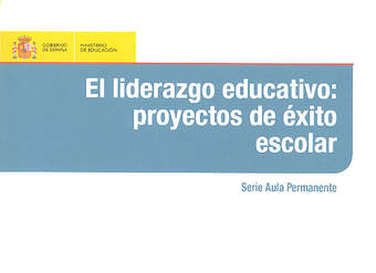 El liderazgo educativo: proyectos de éxito escolar