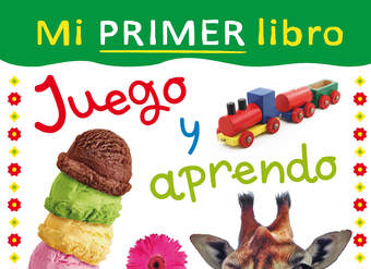 Mi primer libro. Juego y aprendo