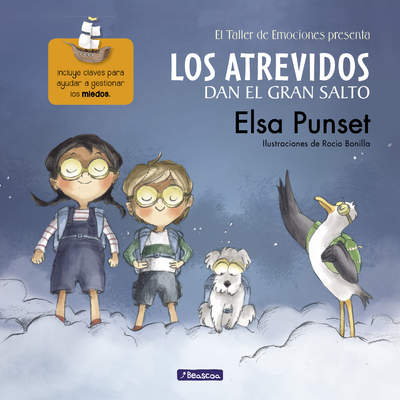 Los Atrevidos dan el gran salto (El taller de emociones) Incluye claves para ayudar a gestionar el miedo