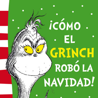 ¡Cómo el Grinch robó la Navidad! (Dr. Seuss)