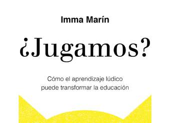 ¿Jugamos? Cómo el aprendizaje lúdico puede transformar la educación