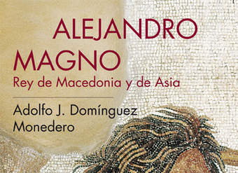 Alejandro Magno, rey de Macedonia y de Asia