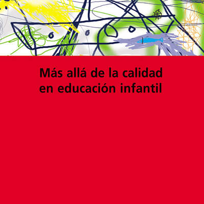 Más allá de la calidad en educación infantil