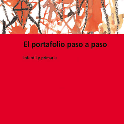 El portafolio paso a paso Infantil y primaria