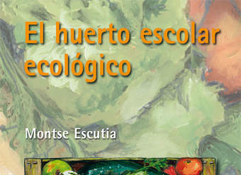 El huerto escolar ecológico