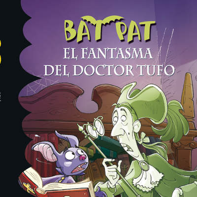 El fantasma del Doctor Tufo (Serie Bat Pat 8)