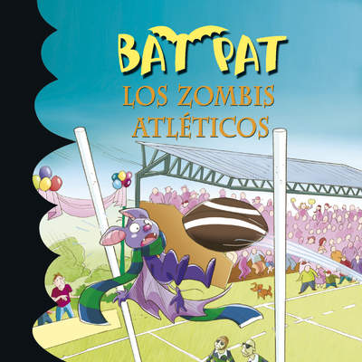 Los zombis atléticos (Serie Bat Pat 11)