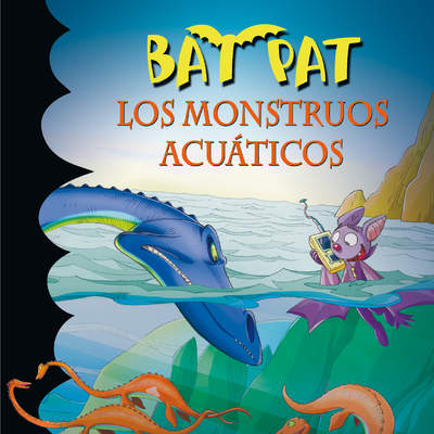 Los monstruos acuáticos (Serie Bat Pat 13)