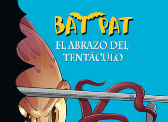 El abrazo del tentáculo (Serie Bat Pat 21)