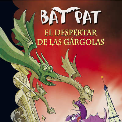 El despertar de las gárgolas (Serie Bat Pat 23)