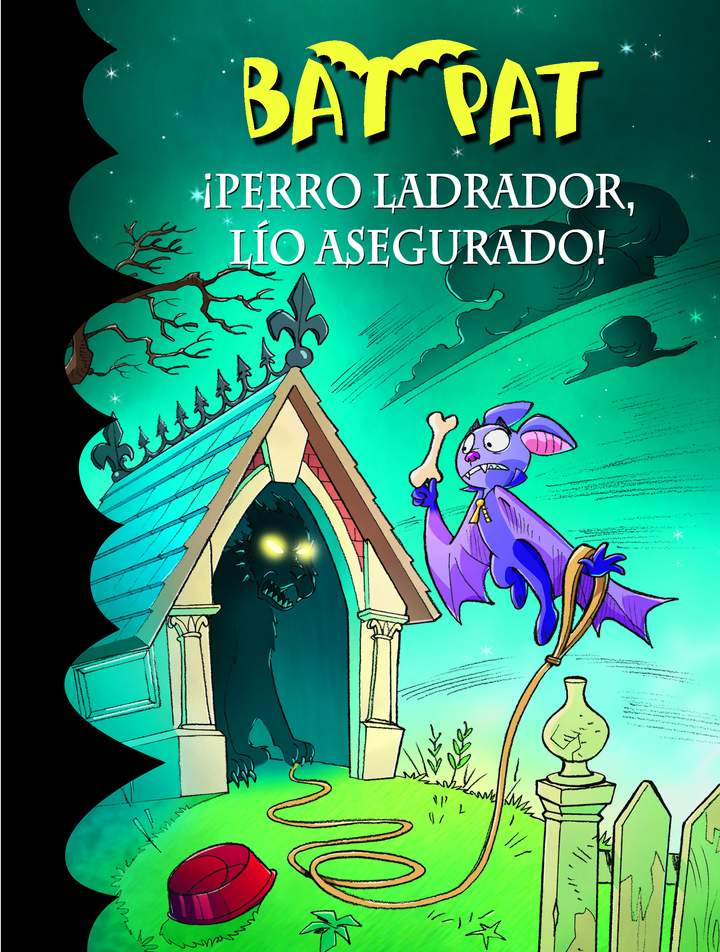 ¡Perro ladrador, lío asegurado! (Serie Bat Pat 24)