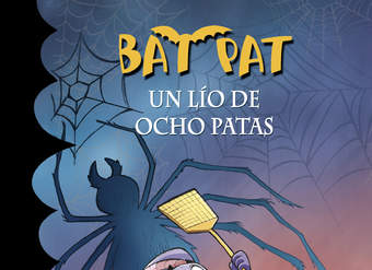 Un lío de ocho patas (Serie Bat Pat 26)