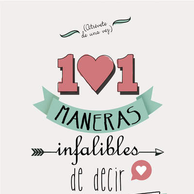 101 maneras infalibles de decir te quiero