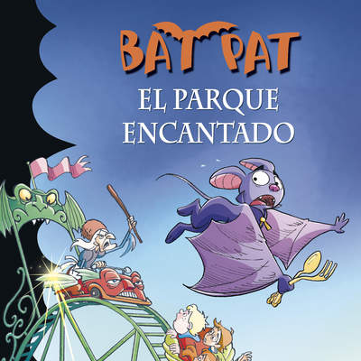 El parque encantado (Serie Bat Pat 31)