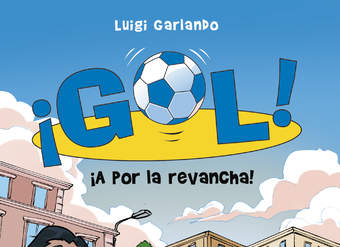 ¡A por la revancha! (Serie ¡Gol! 30)