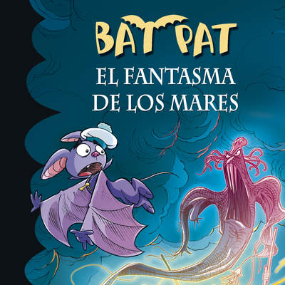 El fantasma de los mares (Serie Bat Pat 36)