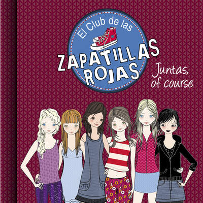 Juntas, of course (Serie El Club de las Zapatillas Rojas 8)