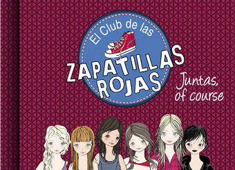 Juntas, of course (Serie El Club de las Zapatillas Rojas 8)