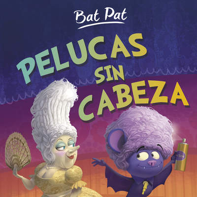 Pelucas sin cabeza (Serie Bat Pat 5)