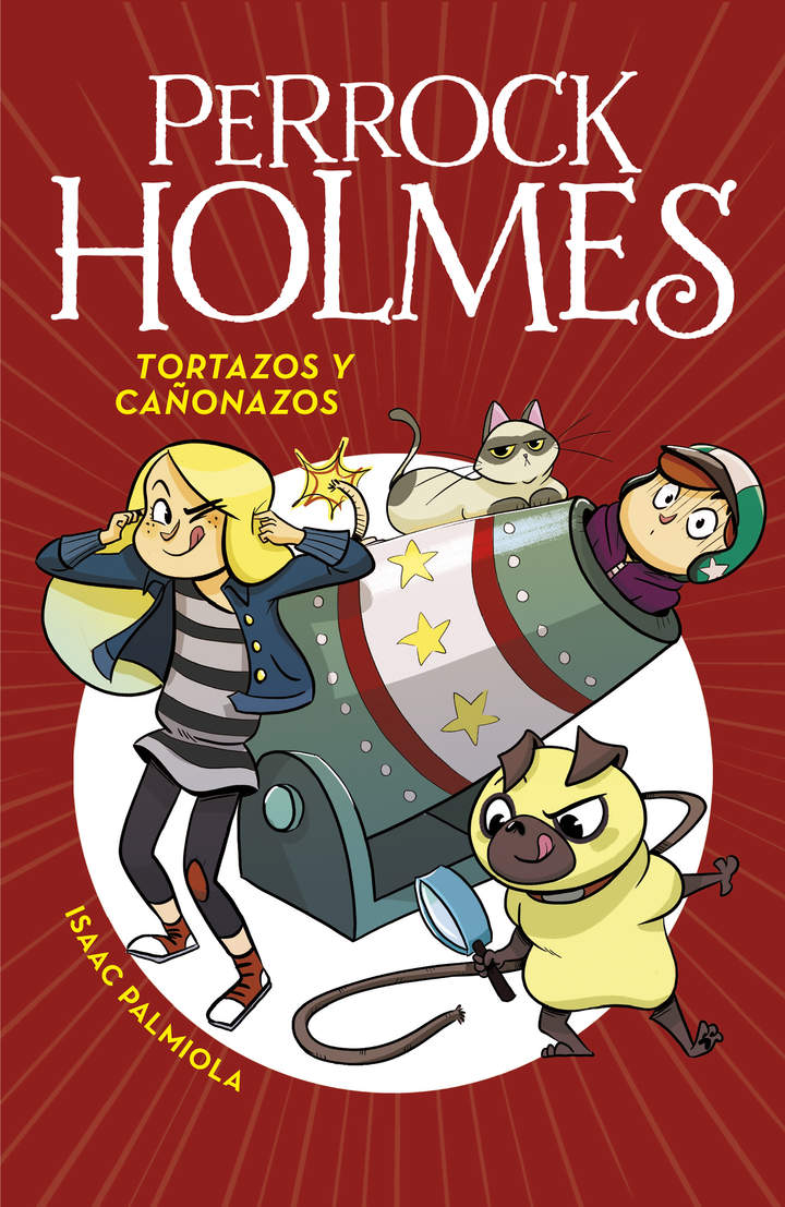 Tortazos y cañonazos (Serie Perrock Holmes 4)