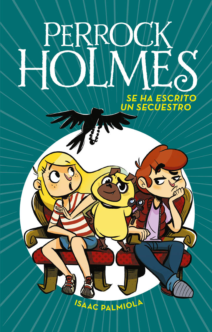 Se ha escrito un secuestro (Serie Perrock Holmes 7)