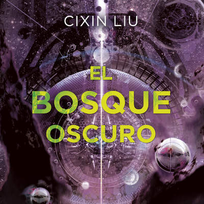 El bosque oscuro (Trilogía de los Tres Cuerpos 2)