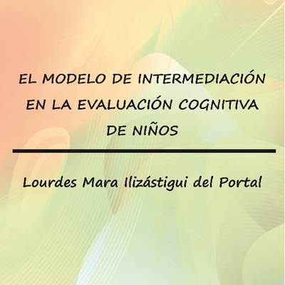 El modelo de intermediación en la evaluación cognitiva de niños