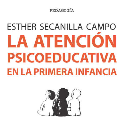 La atención psicoeducativa en la primera infancia Evaluación de centros, servicios y programas