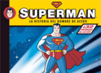 SUPERMAN. La historia del hombre de acero.