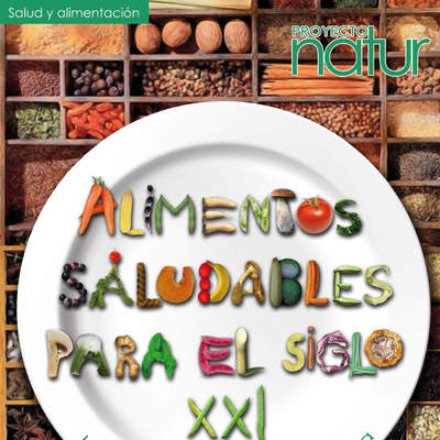 Alimentos saludables para el siglo XXI