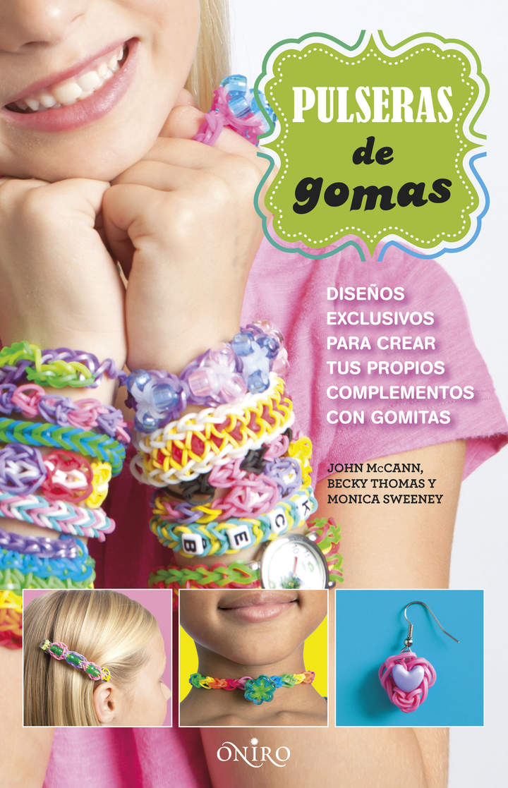 Pulseras de gomas. Diseños exclusivos para crear tus propios complementos con gomitas