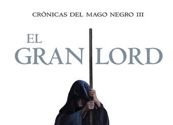 El gran lord (Crónicas del Mago Negro 3)