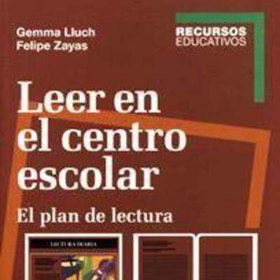 Leer en el centro escolar El plan de lectura