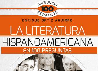 La Literatura hispanoamericana en 100 preguntas