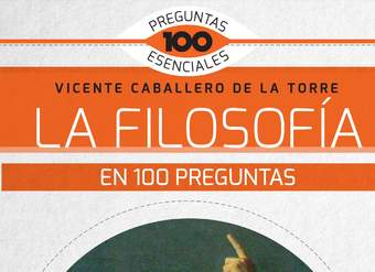 La Filosofía en 100 preguntas