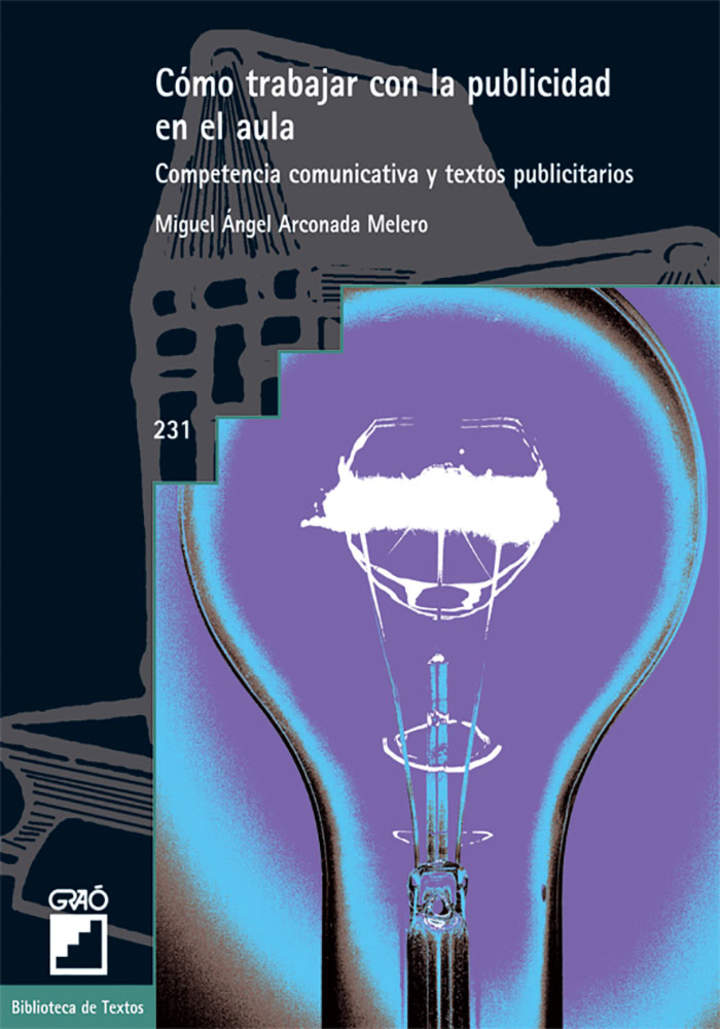 Cómo trabajar con la publicidad en el aula. Competencias comunicativas y textos publicitarios