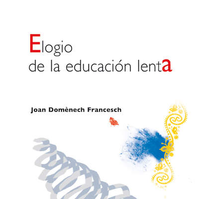 Elogio de la educación lenta