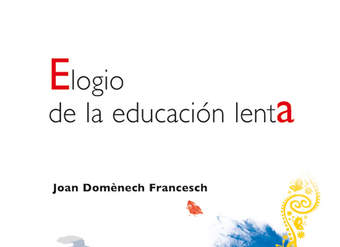 Elogio de la educación lenta