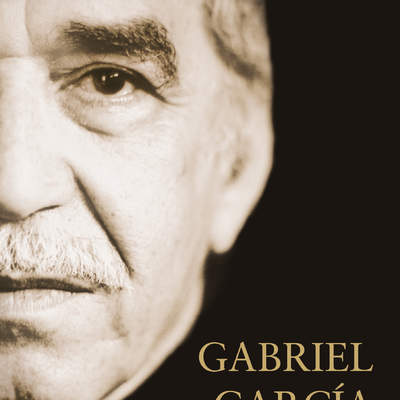 Gabriel García Márquez. Una vida