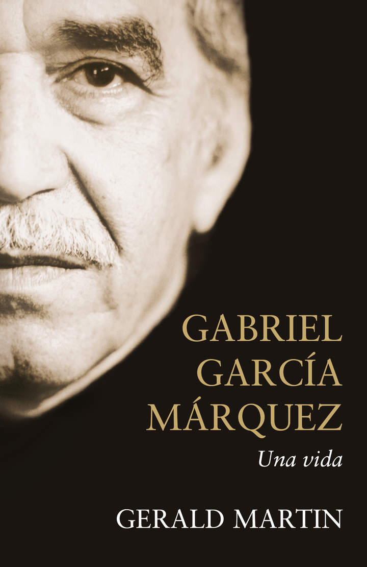 Gabriel García Márquez. Una vida