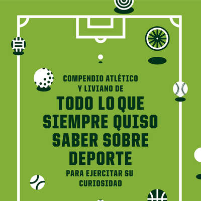 Todo lo que siempre quiso saber sobre deporte